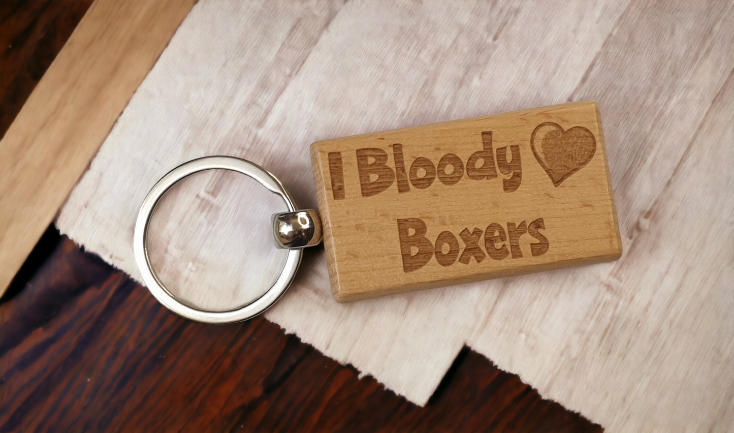 Boxer Keyring Gift - I Bloody Love Heart - Cute Engraved Wooden Key Fob Fun Novelty Nice Custom Present