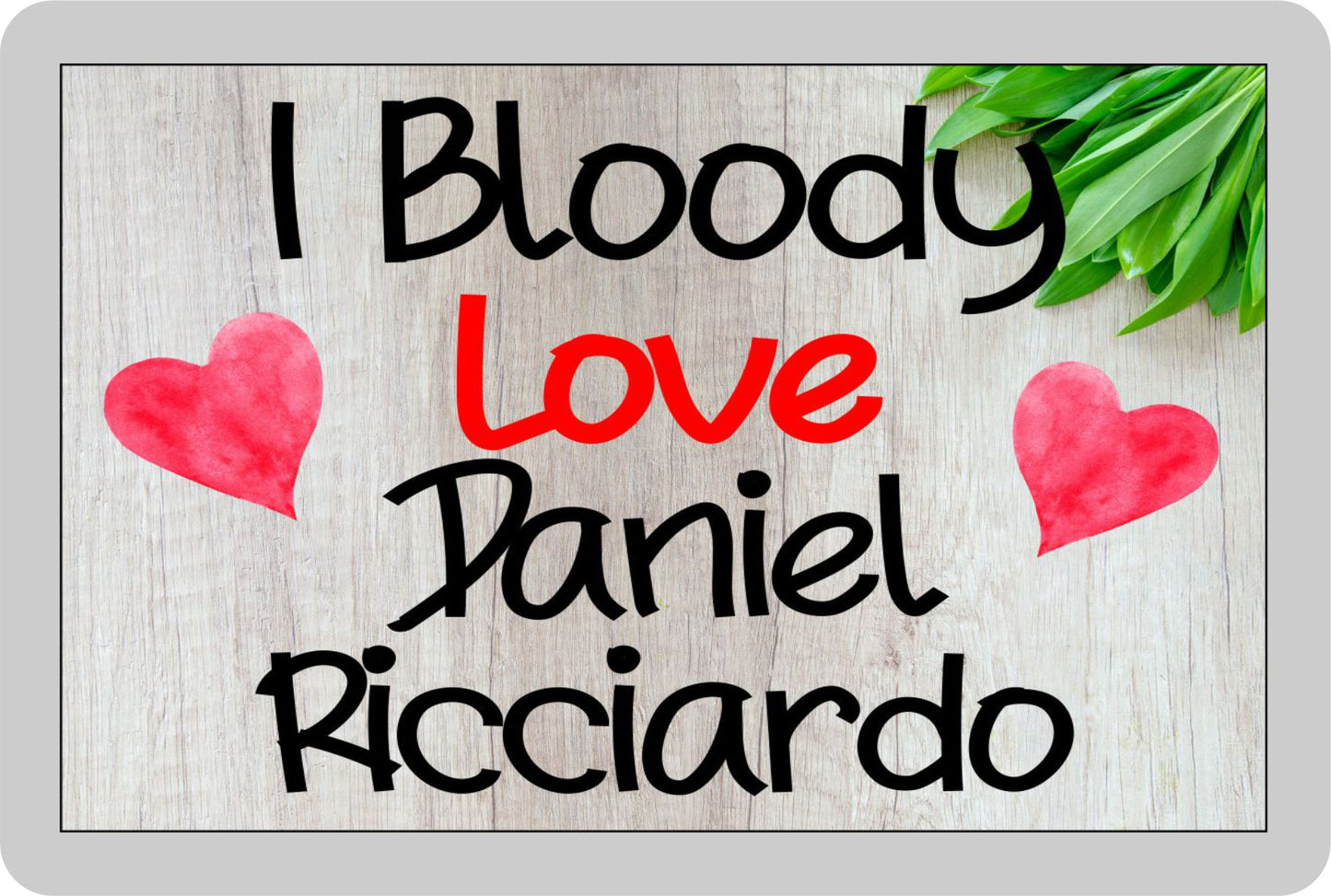 Formula One Fridge Magnet - I Bloody Love Daniel Riccardio - Fun Cute F1 Driver Gift - Novelty Present
