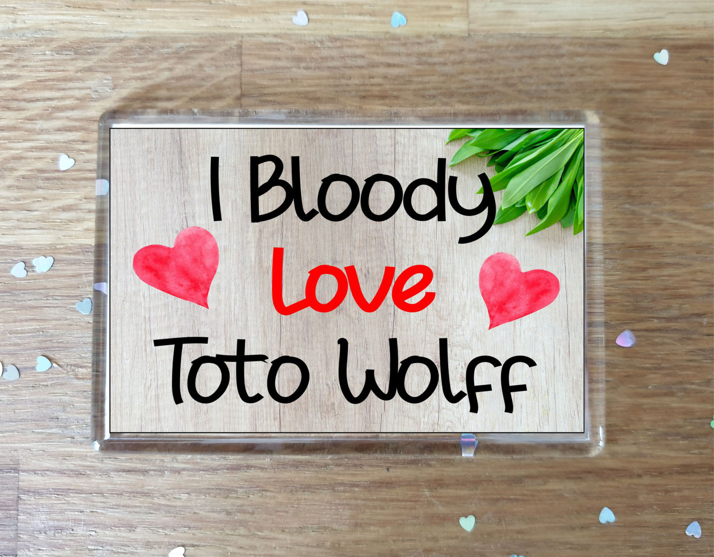 Formula One Fridge Magnet - I Bloody Love Toto Wolff - Fun Cute F1 Driver Gift - Novelty Present