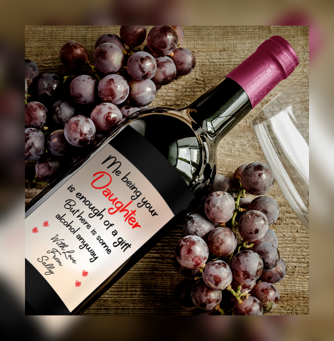 Mum Dad Wine Bottle Label x2 Being Your Daughter Is Enough Of A Gift To fit Prosecco Champagne Alcohol Bottles Custom Personalised Present