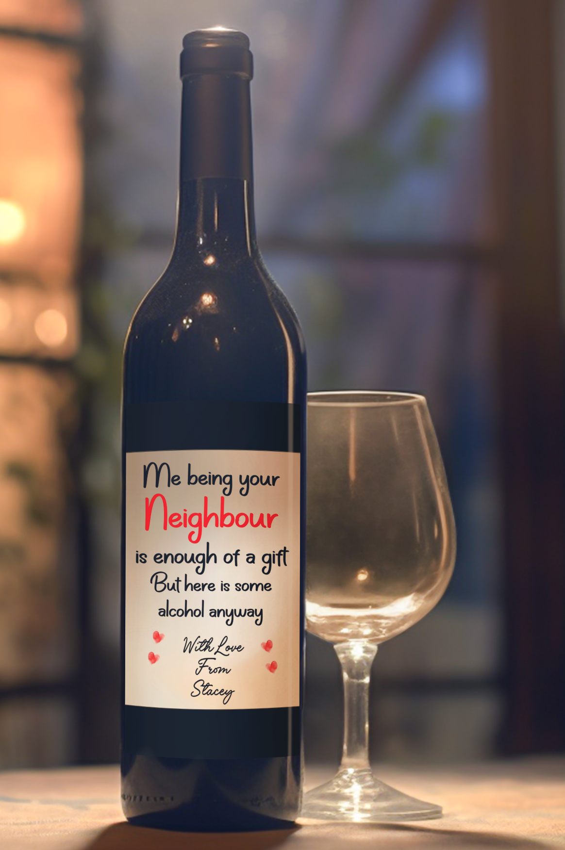 Neighbour Wine Bottle Label x2 - Me Being Your Is Enough Of A Gift - To fit Prosecco Champagne Alcohol Bottles Custom Personalised Present