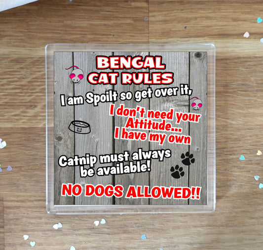 Bengal Cat Coaster Gift - Cat Rules - I Am Spoilt So Get Over It - Novelty Fun Cute Pet Owner Birthday Christmas Present
