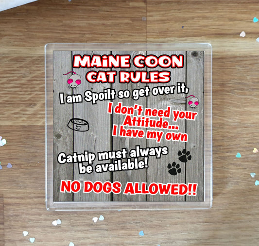 Maine Coon Cat Coaster Gift - Cat Rules - I Am Spoilt So Get Over It - Novelty Fun Cute Pet Owner Birthday Christmas Present