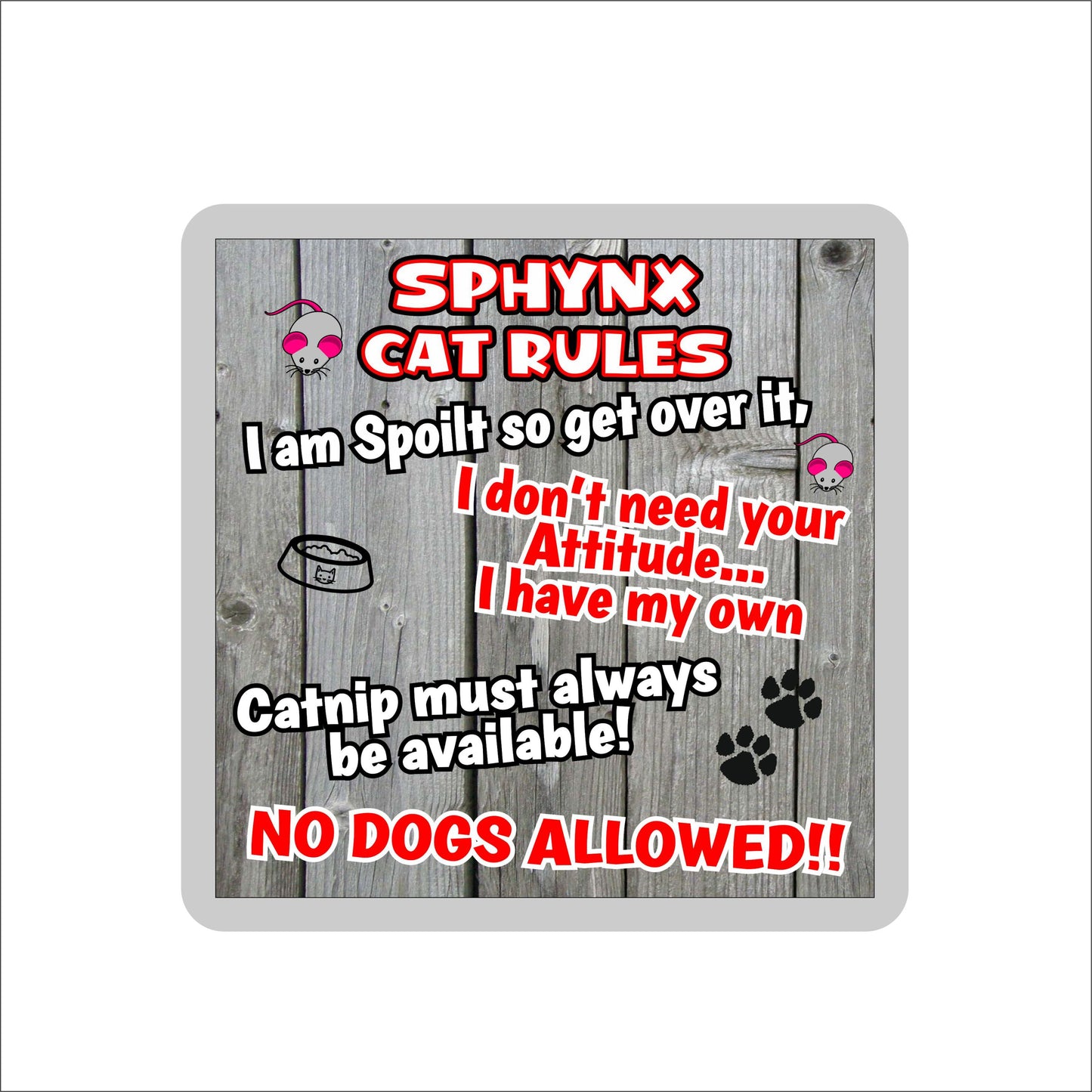 Sphynx Cat Coaster Gift - Cat Rules - I Am Spoilt So Get Over It - Novelty Fun Cute Pet Owner Birthday Christmas Present