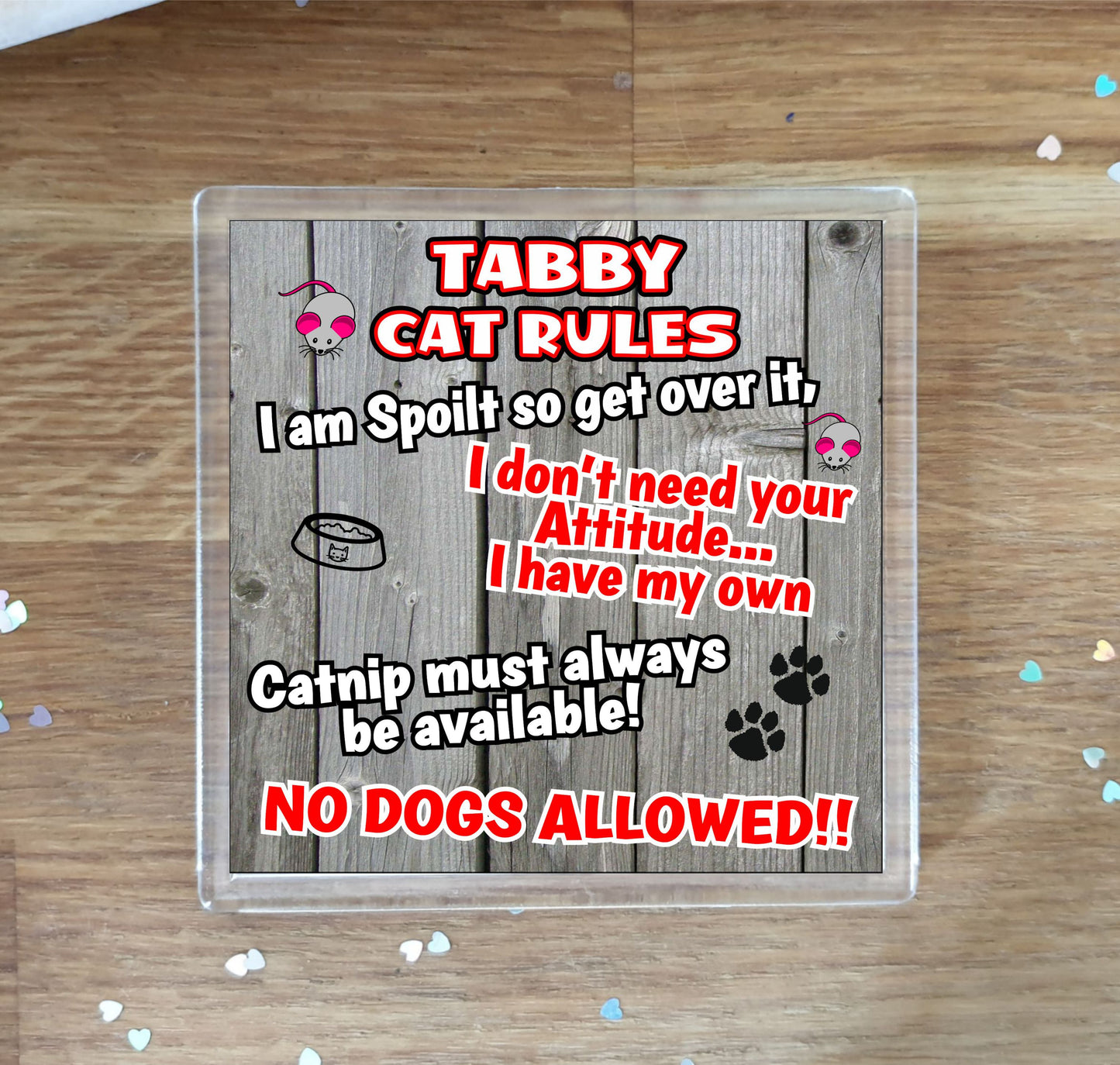 Tabby Cat Coaster Gift - Cat Rules - I Am Spoilt So Get Over It - Novelty Fun Cute Pet Owner Birthday Christmas Present