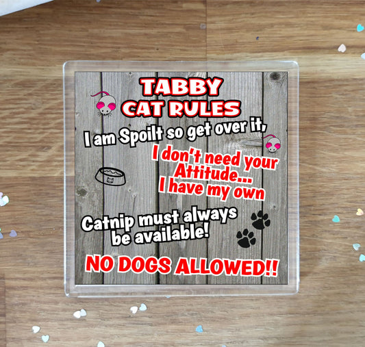 Tabby Cat Coaster Gift - Cat Rules - I Am Spoilt So Get Over It - Novelty Fun Cute Pet Owner Birthday Christmas Present