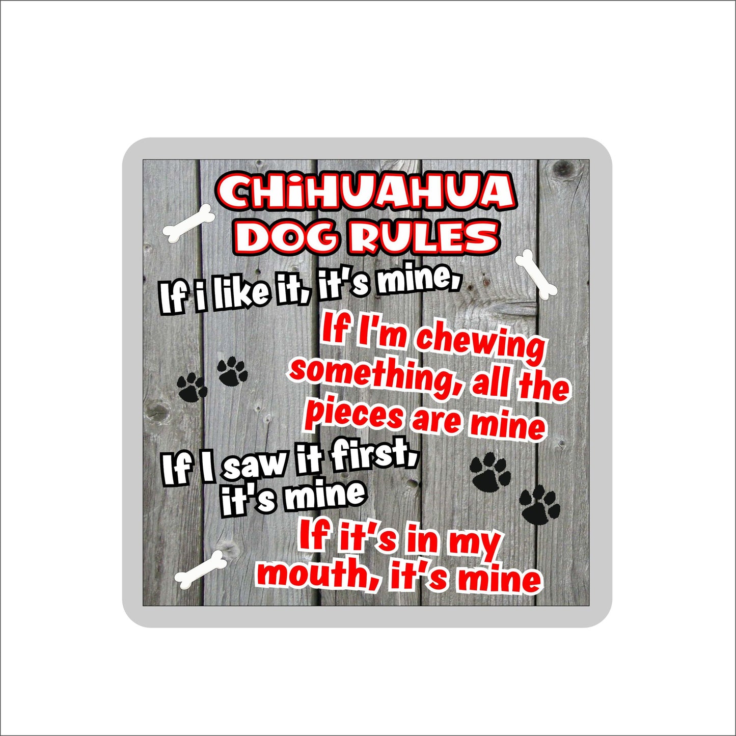 Chihuahua Coaster Gift - Dog Rules - If I Like It It's Mine - Novelty Cute Pet Owner Mug Cup Coaster Present