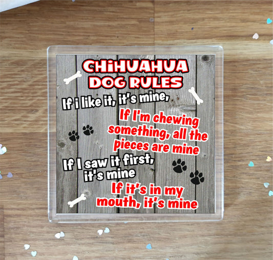 Chihuahua Coaster Gift - Dog Rules - If I Like It It's Mine - Novelty Cute Pet Owner Mug Cup Coaster Present