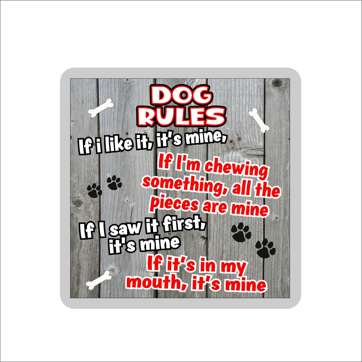 Dog Coaster Gift - Dog Rules - If I Like It It's Mine - Novelty Cute Pet Owner Mug Cup Coaster Present