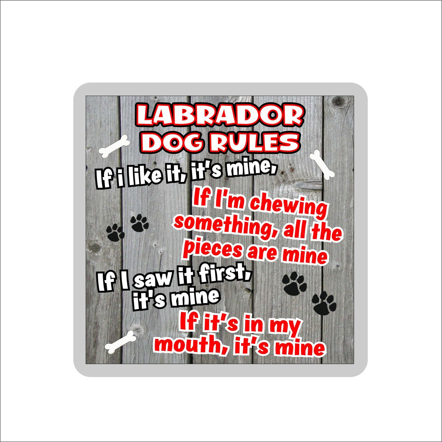 Labrador Coaster Gift - Dog Rules - If I Like It It's Mine - Novelty Cute Pet Owner Mug Cup Coaster Present