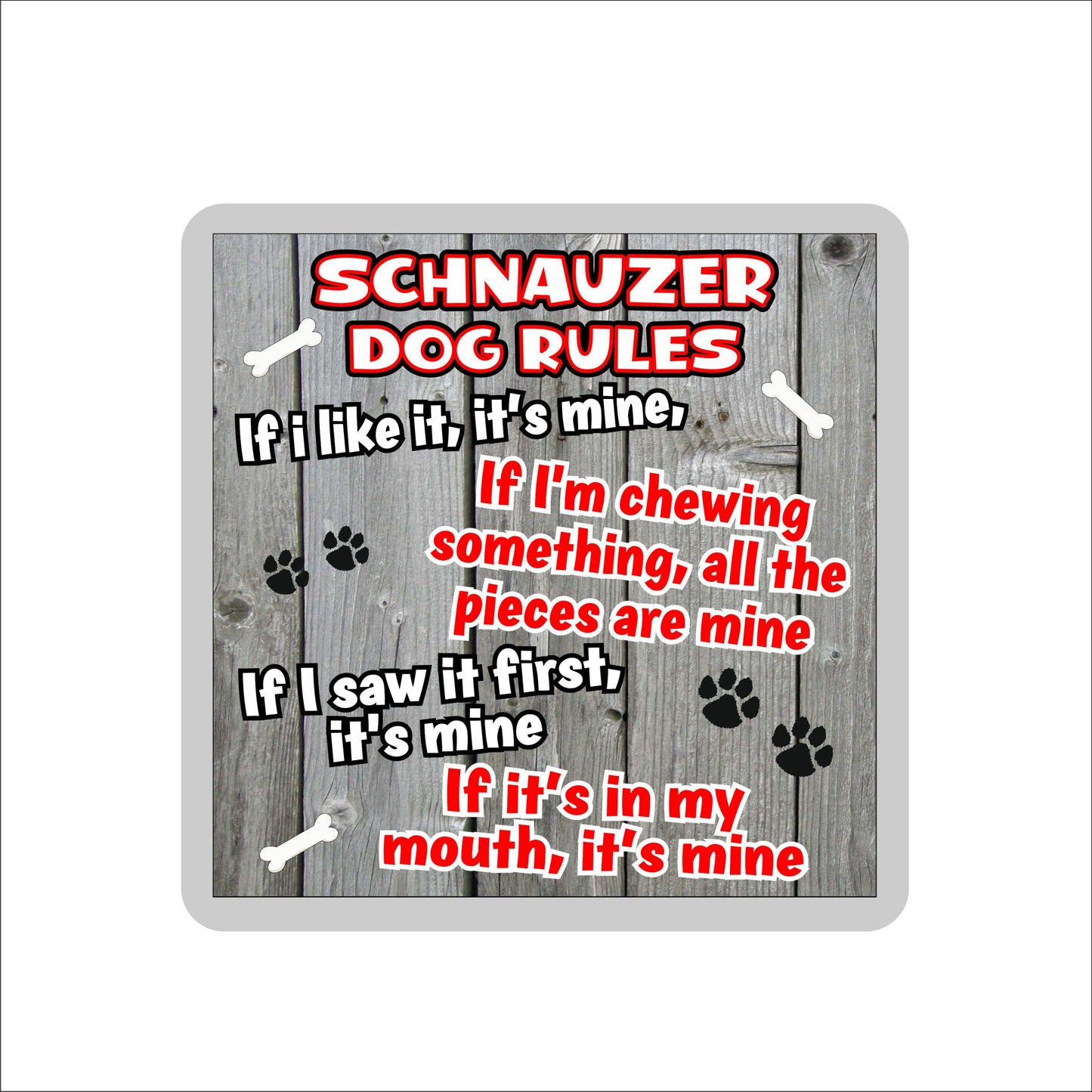 Schnauzer Coaster Gift - Dog Rules - If I Like It It's Mine - Novelty Cute Pet Owner Mug Cup Coaster Present