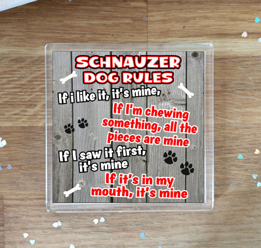 Schnauzer Coaster Gift - Dog Rules - If I Like It It's Mine - Novelty Cute Pet Owner Mug Cup Coaster Present
