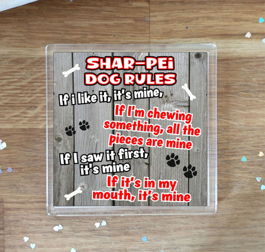 Shar Pei Coaster Gift - Dog Rules - If I Like It It's Mine - Novelty Cute Pet Owner Mug Cup Coaster Present