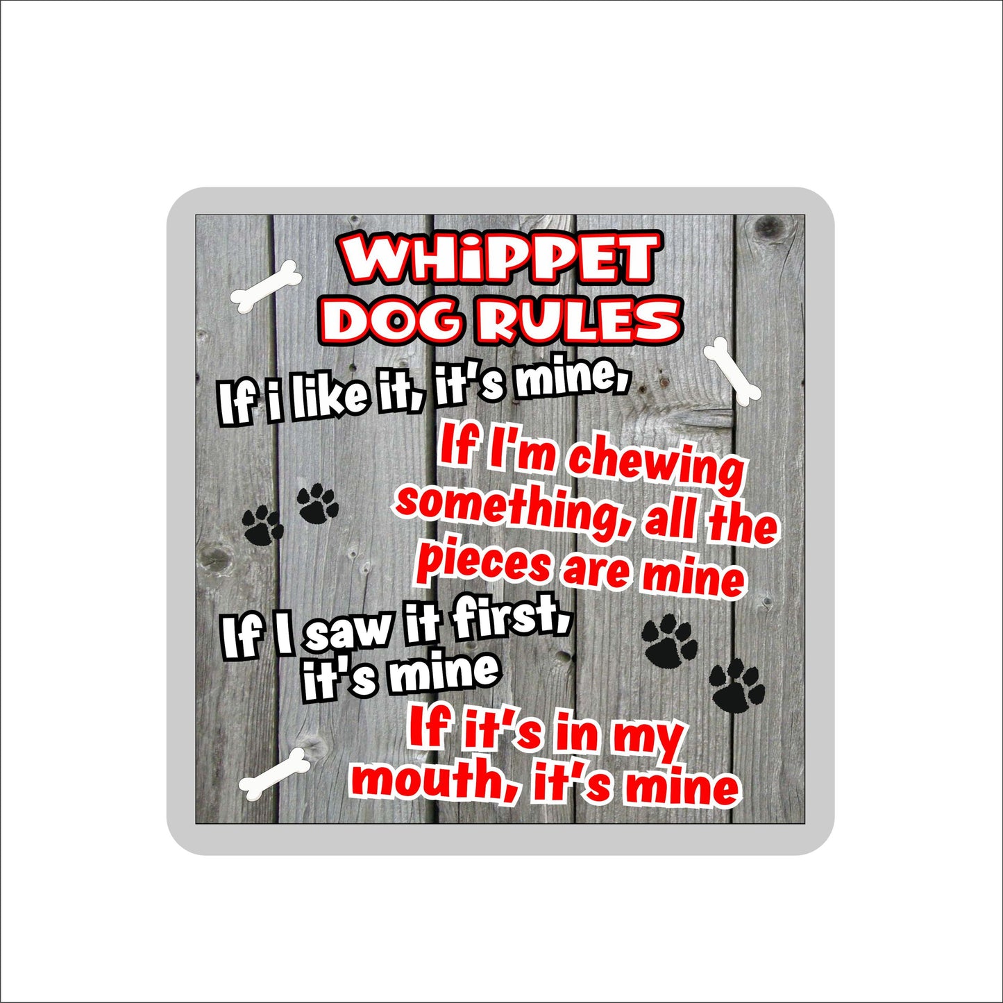 Whippet Coaster Gift - Dog Rules - If I Like It It's Mine - Novelty Cute Pet Owner Mug Cup Coaster Present