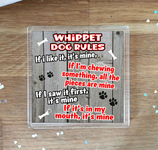Whippet Coaster Gift - Dog Rules - If I Like It It's Mine - Novelty Cute Pet Owner Mug Cup Coaster Present