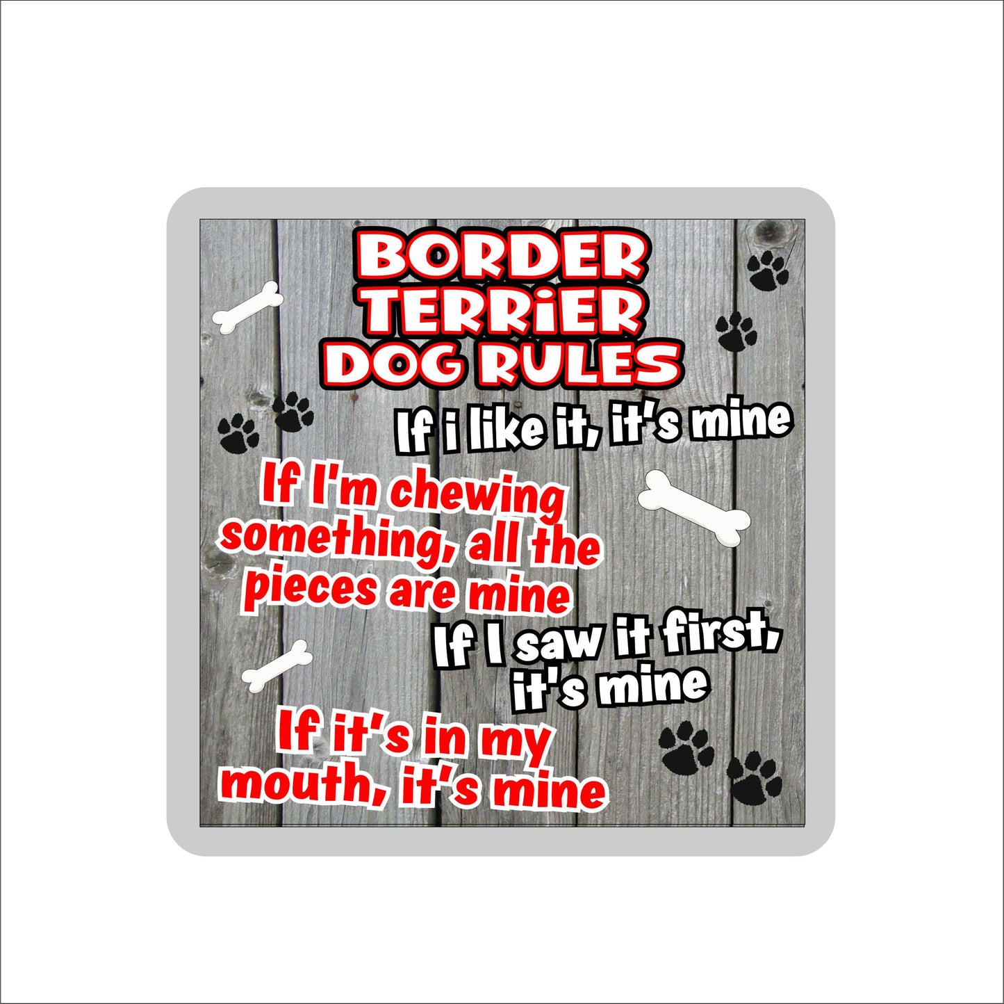 Border Terrier Coaster Gift - Dog Rules - If I Like It It's Mine - Novelty Cute Pet Owner Mug Cup Coaster Present