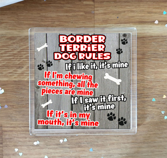 Border Terrier Coaster Gift - Dog Rules - If I Like It It's Mine - Novelty Cute Pet Owner Mug Cup Coaster Present