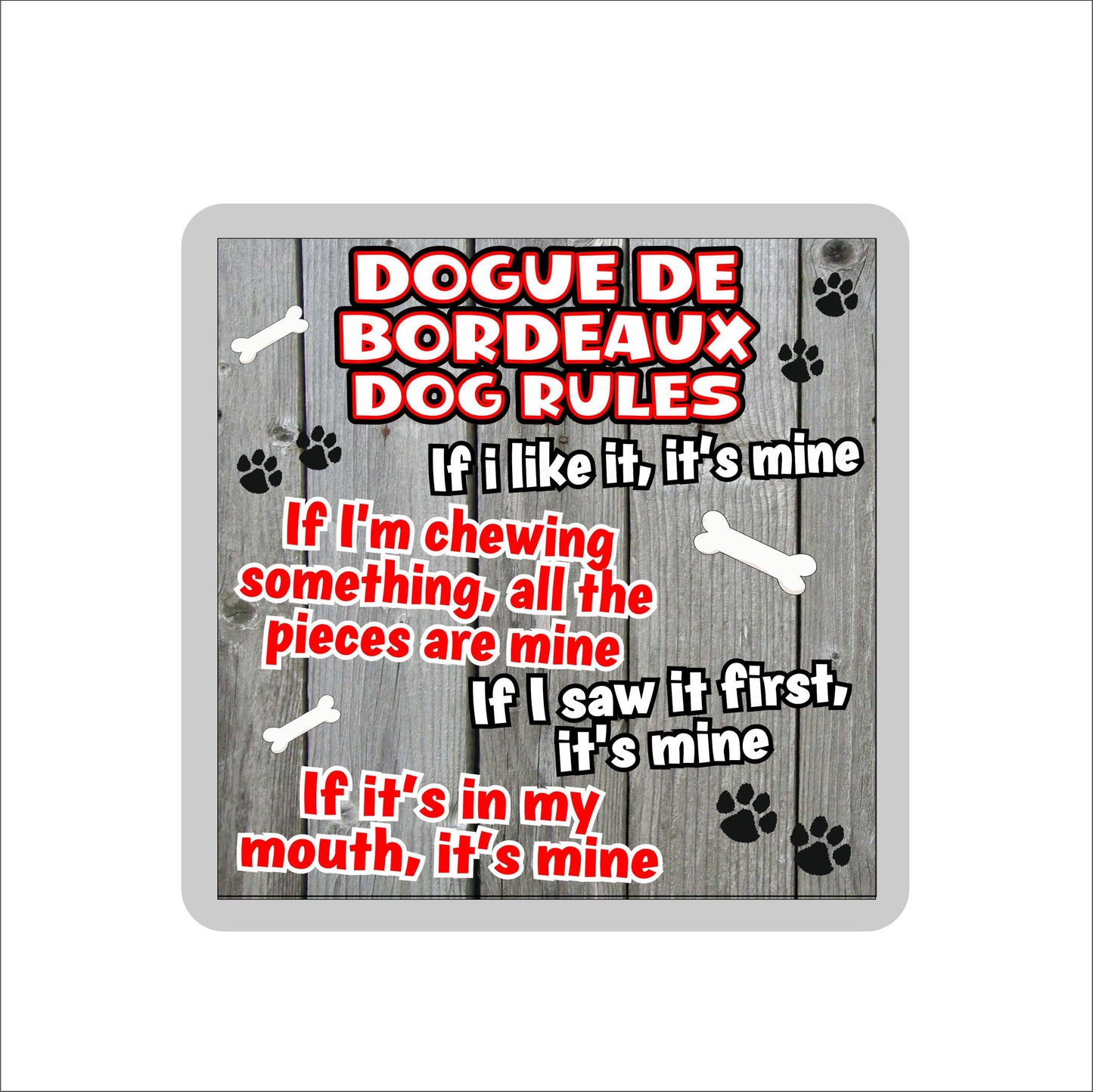 Dogue De Bordeaux Coaster Gift - Dog Rules - If I Like It It's Mine - Novelty Cute Pet Owner Mug Cup Coaster Present