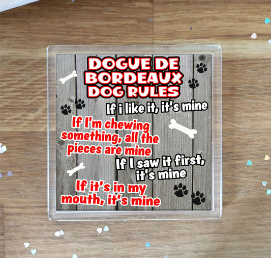 Dogue De Bordeaux Coaster Gift - Dog Rules - If I Like It It's Mine - Novelty Cute Pet Owner Mug Cup Coaster Present