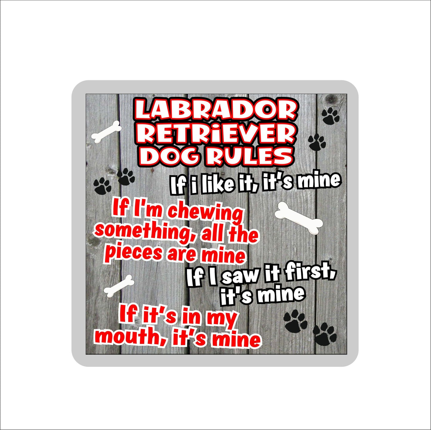 Labrador Retriever Coaster Gift - Dog Rules - If I Like It It's Mine - Novelty Cute Pet Owner Mug Cup Coaster Present