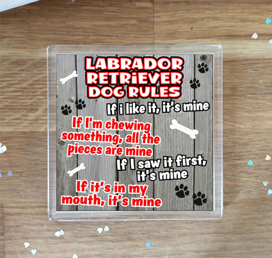 Labrador Retriever Coaster Gift - Dog Rules - If I Like It It's Mine - Novelty Cute Pet Owner Mug Cup Coaster Present