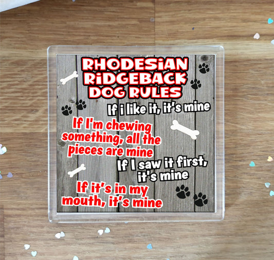 Rhodesian Ridgeback Coaster Gift - Dog Rules - If I Like It It's Mine - Novelty Cute Pet Owner Mug Cup Coaster Present