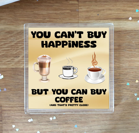 Coffee Coaster Gift - You Can't Buy Happiness But You Can Buy * - Funny Cute Novelty Present