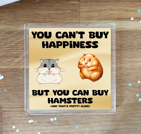Hamster Coaster Gift - You Can't Buy Happiness But You Can Buy * - Funny Cute Novelty Present