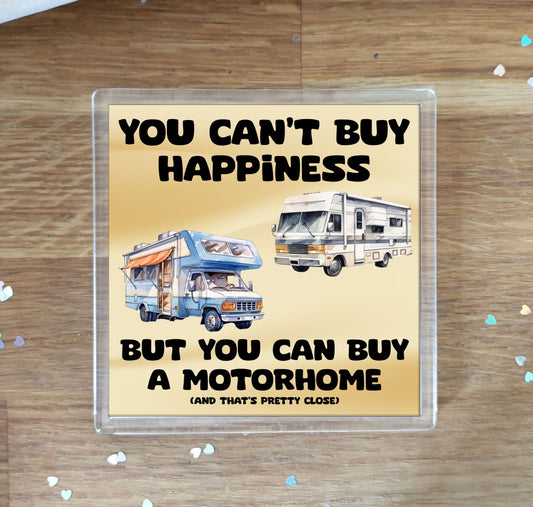 Motorhome Coaster Gift - You Can't Buy Happiness But You Can Buy A * - Funny Cute Novelty Present