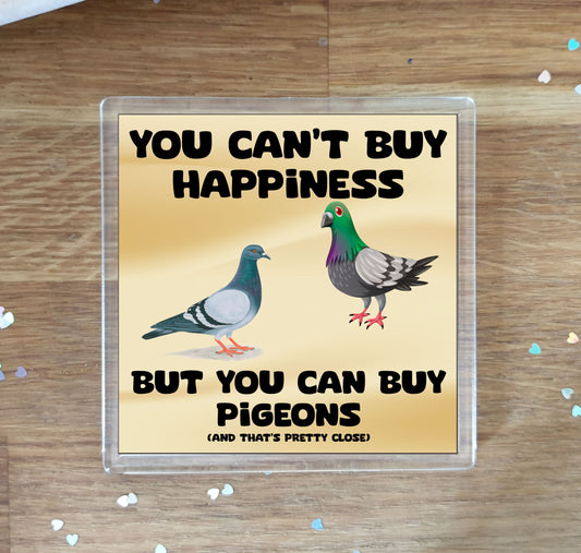 Pigeon Coaster Gift - You Can't Buy Happiness But You Can Buy * - Funny Cute Novelty Present