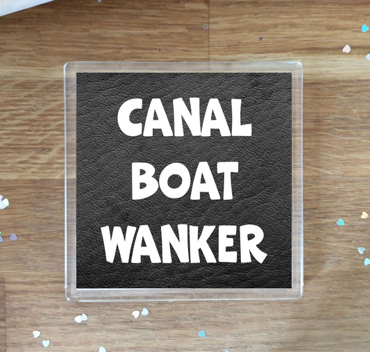 Boating Coaster Gift - Canal Boat Wanker - Funny Cheeky Rude Cute Novelty Present
