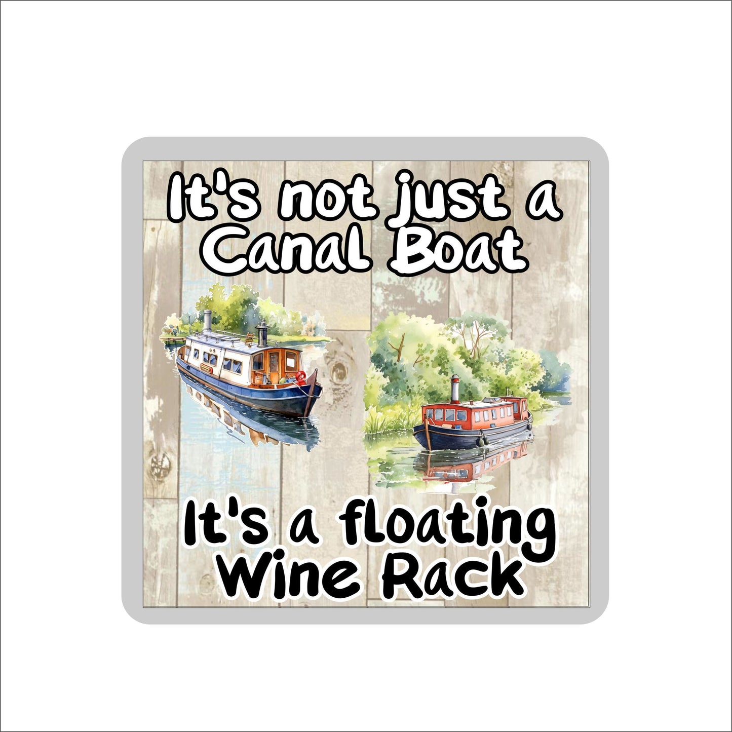 Canal Boat Coaster - It's Not Just A Canal Boat It's A Floating Wine Rack - Cute Fun Novelty Present