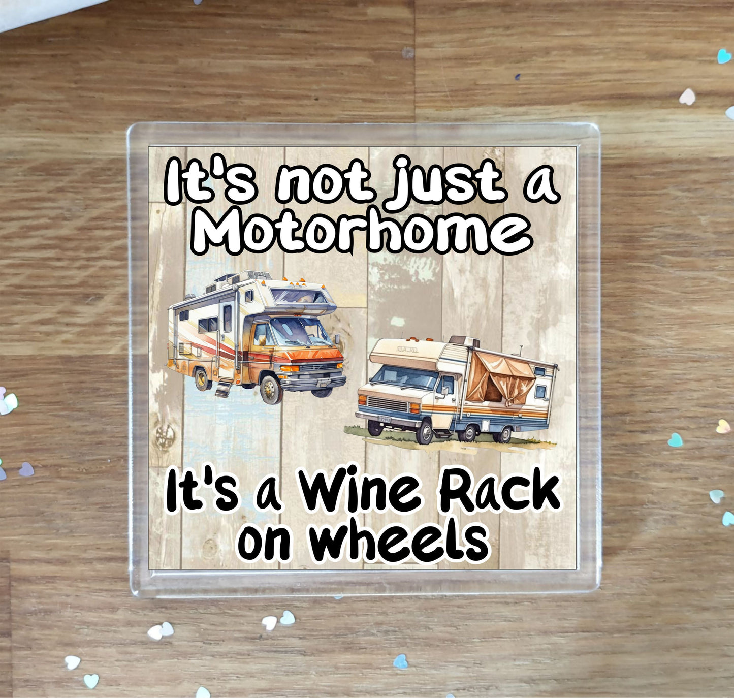 Motorhome Coaster - It's Not Just A Motorhome It's A Wine Rack On Wheels - Cute Fun Novelty Present