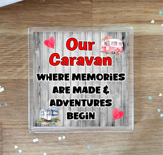 Caravan Coaster - Where Memories Are Made And Adventures Begin - Fun Novelty Holiday Birthday Gift