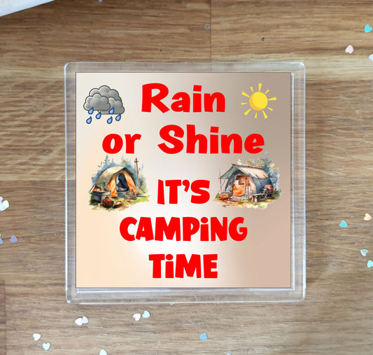 Fun Camping Coaster Gift - Rain Or Shine It's Camping Time - Cute Novelty Holiday Present
