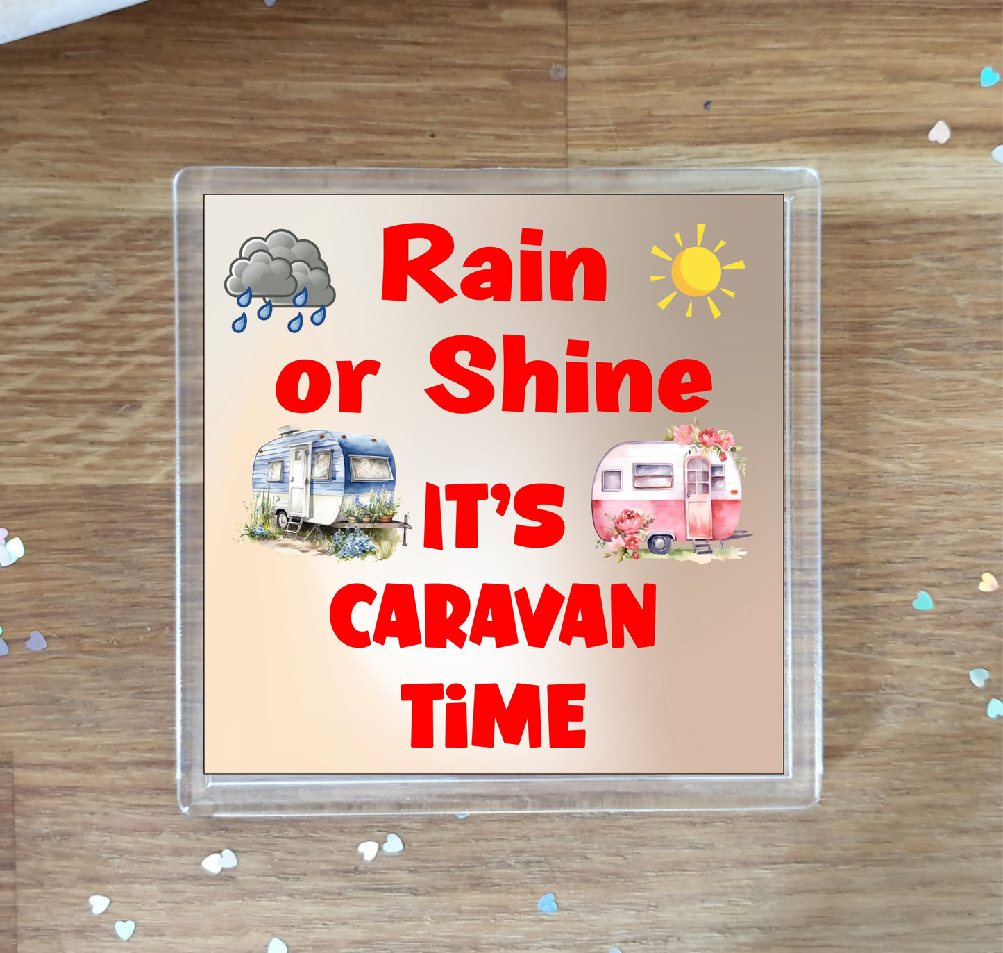 Fun Caravan Coaster Gift - Rain Or Shine It's Caravan Time - Cute Novelty Holiday Present