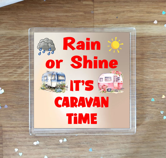 Fun Caravan Coaster Gift - Rain Or Shine It's Caravan Time - Cute Novelty Holiday Present