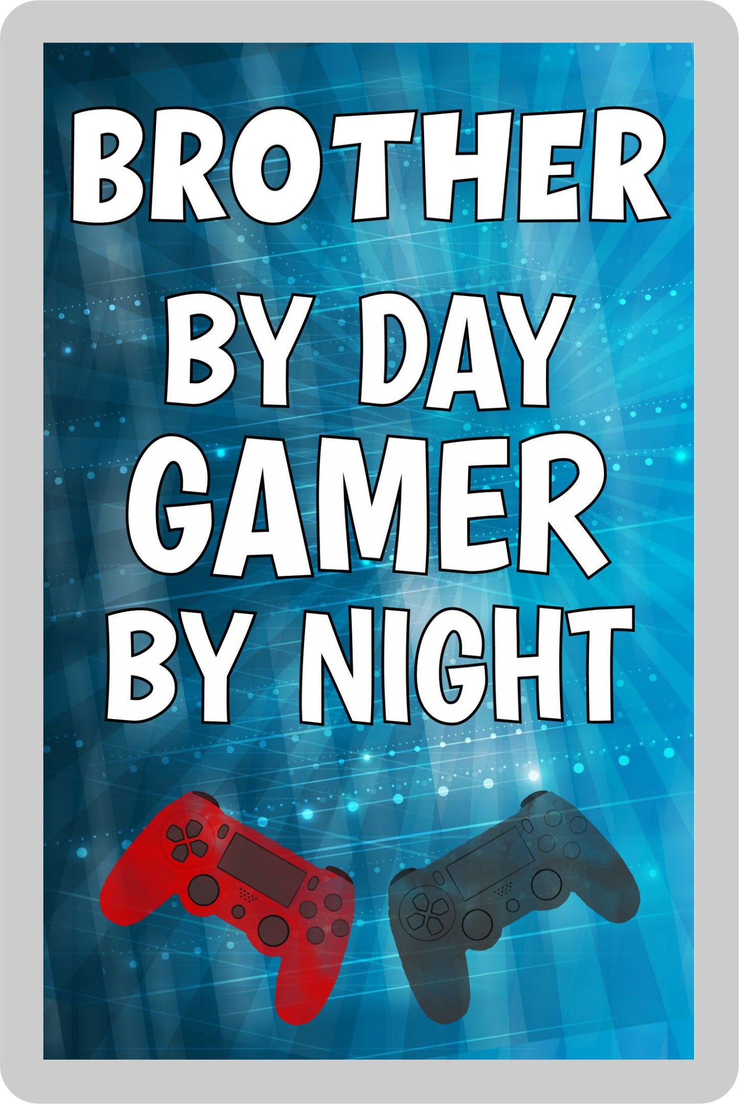Brother Gaming PS4 Fridge Magnet Gift - Brother By Day Gamer By Night - Cute Fun Cheeky Novelty Present