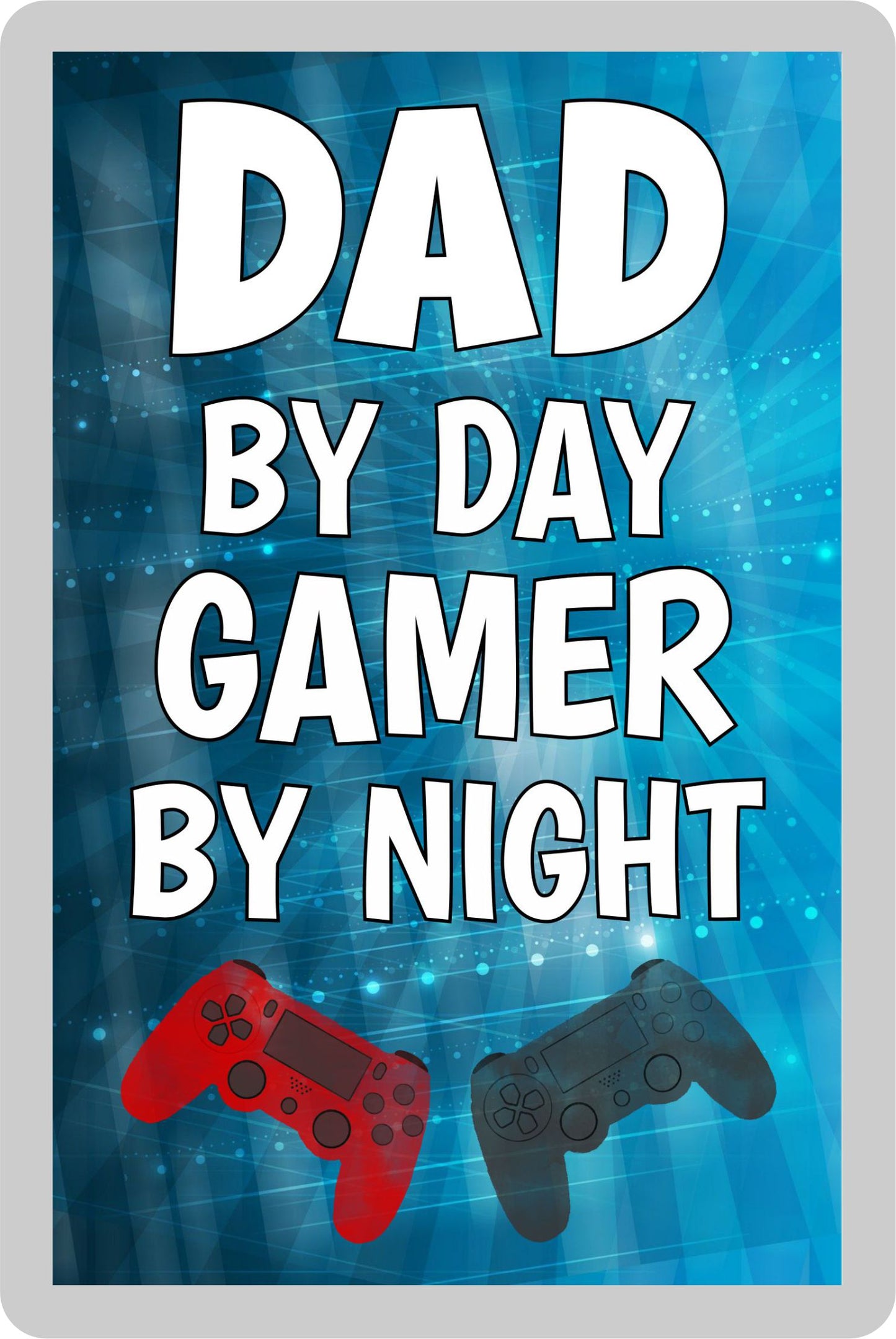 Dad Gaming PS4 Fridge Magnet Gift - Dad By Day Gamer By Night - Cute Fun Cheeky Novelty Present