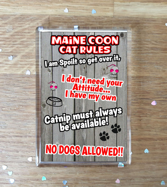 Maine Coon Cat Fridge Magnet Gift - Cat Rules - I Am Spoilt So Get Over It - Novelty Fun Cute Pet Owner Birthday Christmas Present