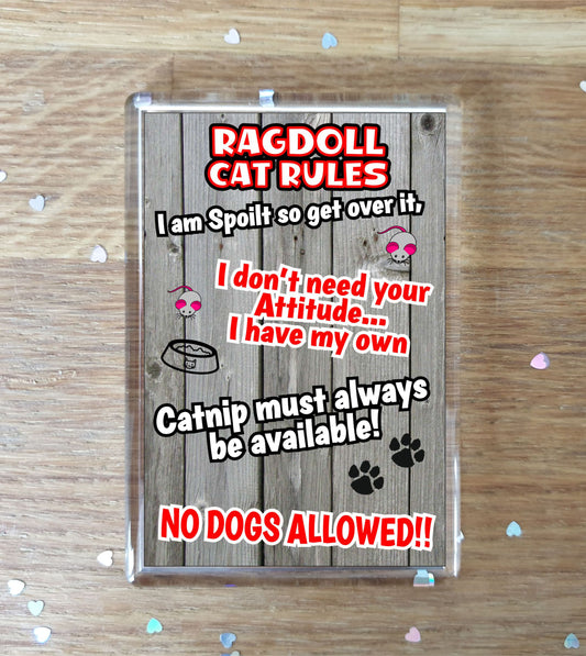 Ragdoll Cat Fridge Magnet Gift - Cat Rules - I Am Spoilt So Get Over It - Novelty Fun Cute Pet Owner Birthday Christmas Present