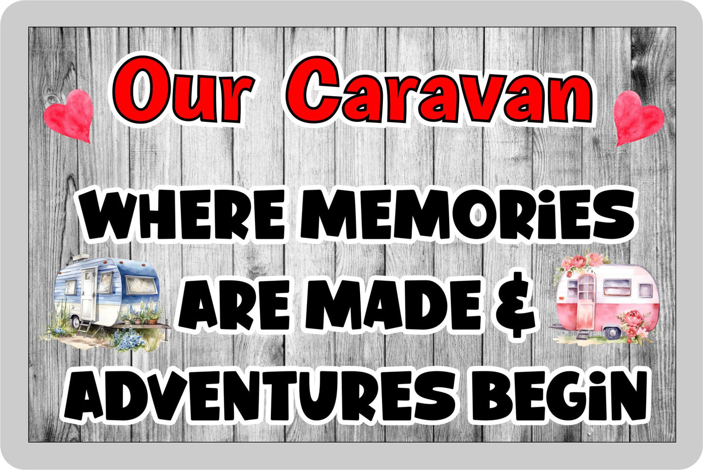 Caravan Fridge Magnet Gift - Where Memories are made and Adventures Begin - Fun Cute Caravanning Holiday Present