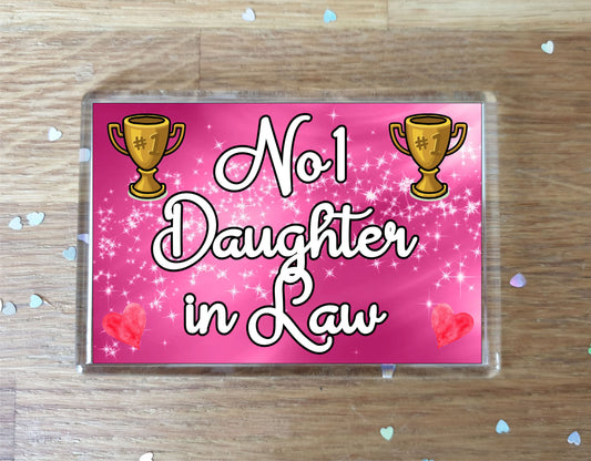Daughter in Law Fridge Magnet - Number One Daughter in Law - Novelty Love Gift - Fun Cute Family Present