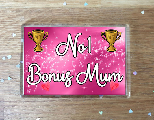 Bonus Mum Fridge Magnet - Number One Bonus Mum - Novelty Love Gift - Fun Cute Family Present