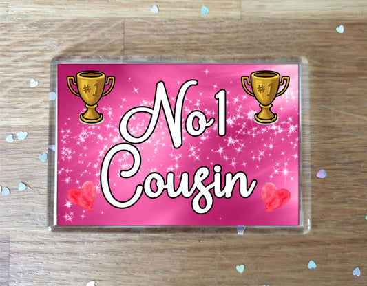 Pink Cousin Fridge Magnet - Number One Cousin - Novelty Love Gift - Fun Cute Family Present