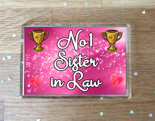 Sister in Law Fridge Magnet - Number One Sister in Law - Novelty Love Gift - Fun Cute Family Present