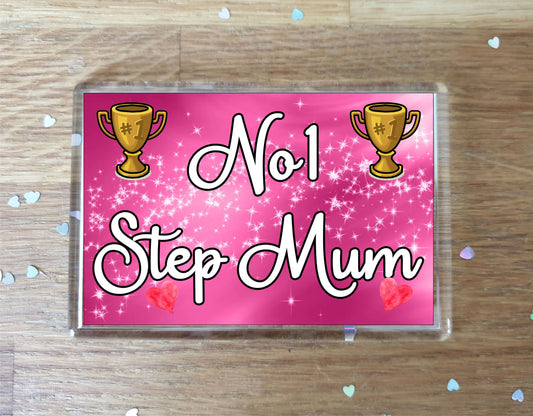 Step Mum Fridge Magnet - Number One Step Mum - Novelty Love Gift - Fun Cute Family Present