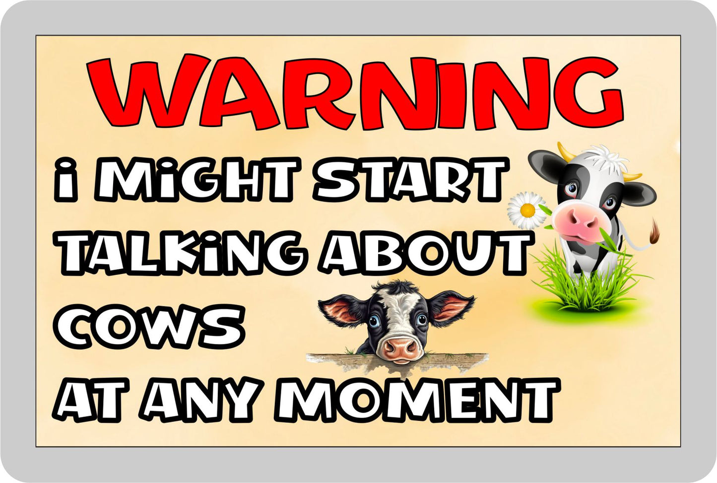 Cow Fridge Magnet Gift - Warning I Might Start Talking About * At Any Moment - Fun Cute Novelty Animal Present