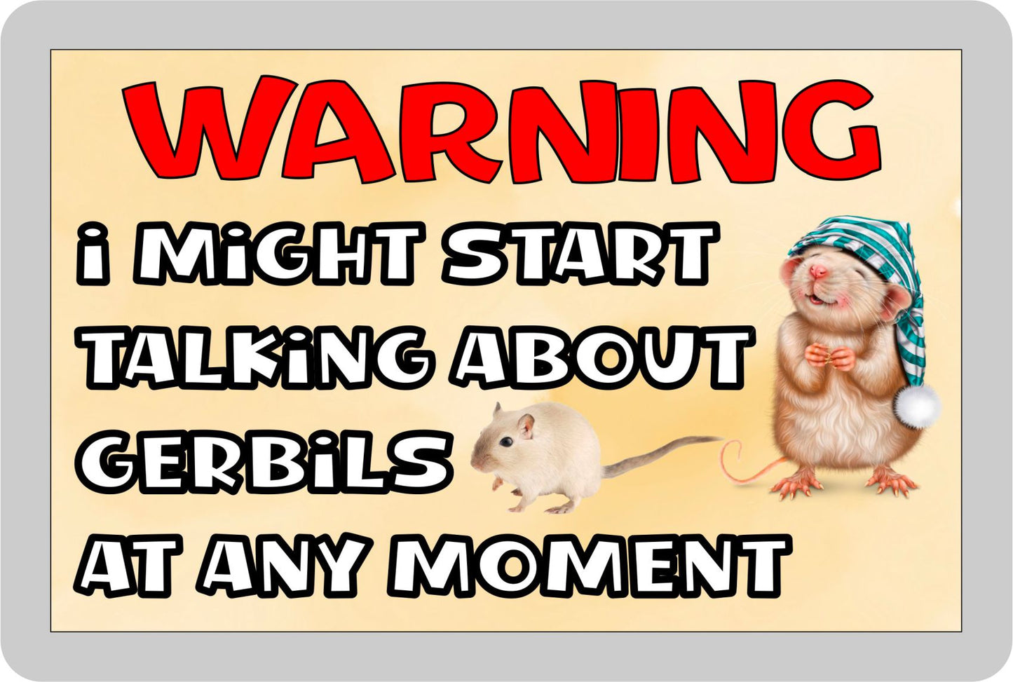 Gerbil Fridge Magnet Gift - Warning I Might Start Talking About * At Any Moment - Fun Cute Novelty Animal Present