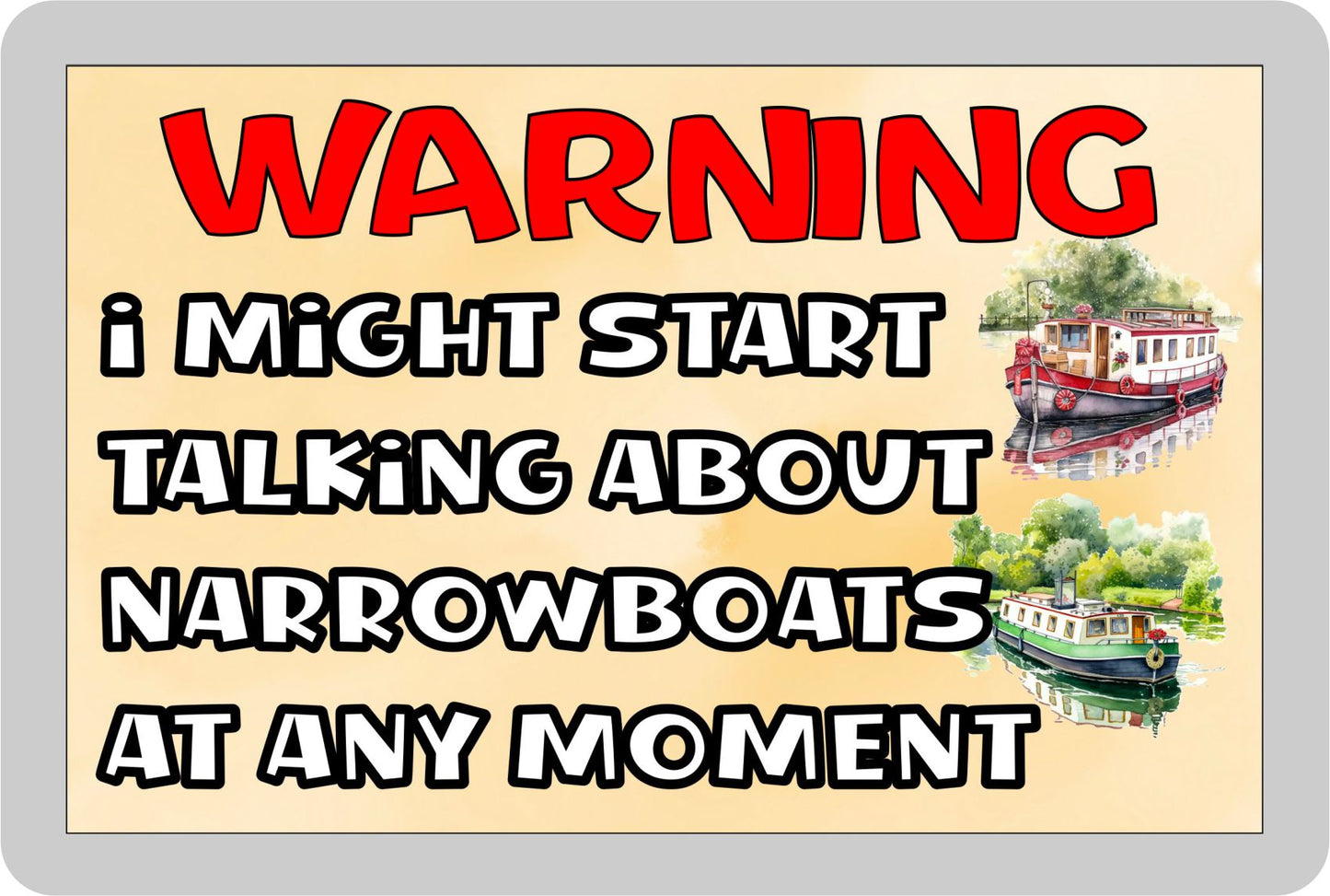 Narrowboat Fridge Magnet Gift - Warning I Might Start Talking About * At Any Moment - Fun Cute Novelty Boating Holiday Present